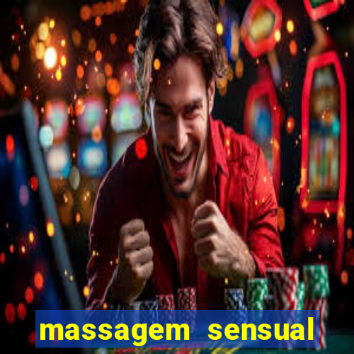 massagem sensual novo hamburgo